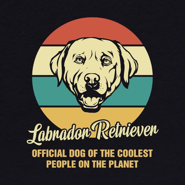 Funny Labrador Retriever Dog Vintage Retro T-Shirt Gift Official Dog Of The Coolest People On The Planet, by BilieOcean